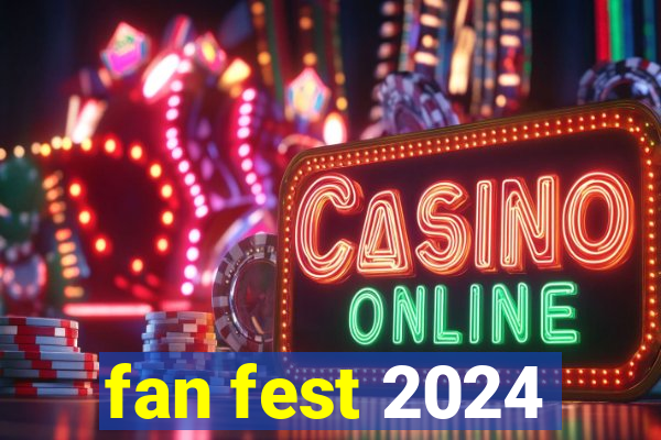 fan fest 2024